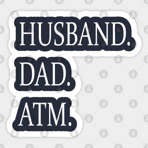 Fathers Day- Husband Dad Atm Sticker by lmohib